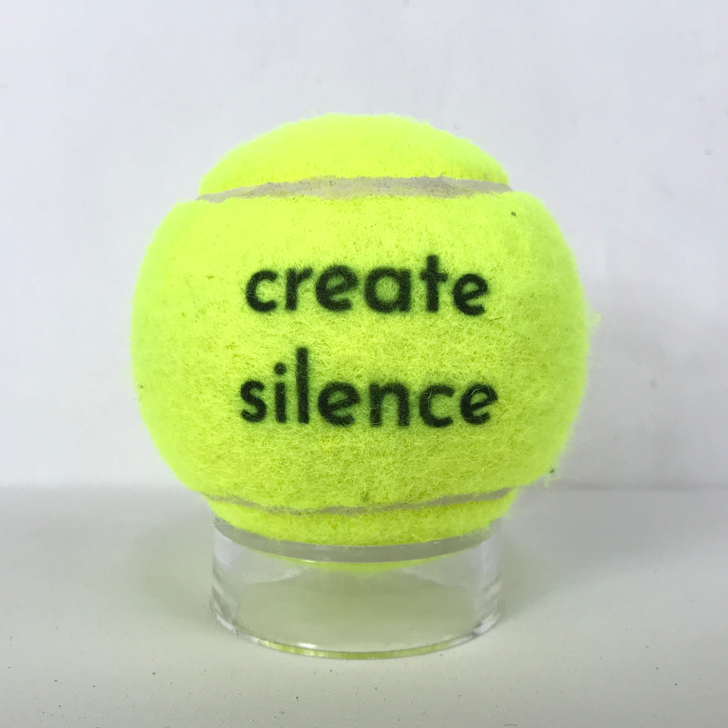 Create Silence - Tennis Ball